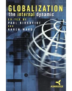 Globalization: The Internal Dynamic