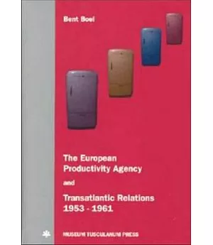 European Productivity Agency and Transatlantic Relations 1953-1961