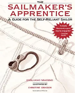 The Sailmaker’’s Apprentice: A Guide for the Self-Reliant Sailor