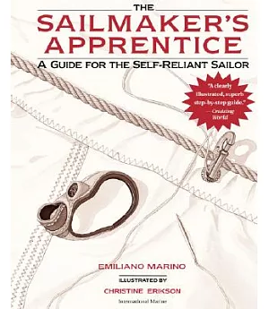 The Sailmaker’’s Apprentice: A Guide for the Self-Reliant Sailor