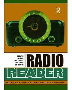 Radio Reader: Essays in the Cultural History of Radio