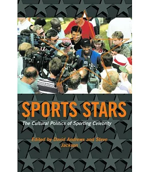 Sport Stars: The Cultural Politics of Sporting Celebrity