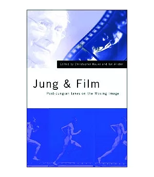 Jung & Film: Post-Jungian Takes on the Moving Image