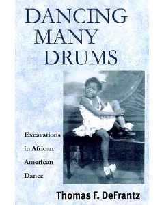 Dancing Many Drums: Excavations in African American Dance