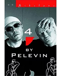 4 By Pelevin: Stories