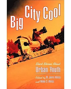 Big City Cool: Short Stories About Urban Youth