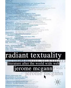 Radiant Textuality: Literature After the World Wide Web