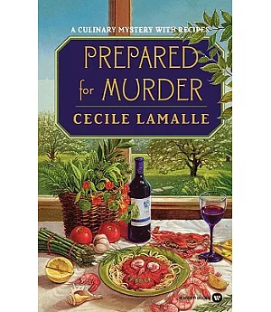 Prepared for Murder: A Culinary Mystery With Recipes