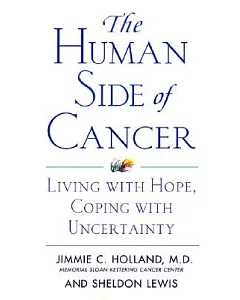 The Human Side of Cancer: Living With Hope, Coping With Uncertainty