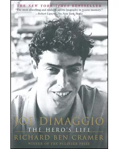 Joe Dimaggio: The Hero’s Life