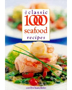 The Classic 1000 Seafood Recipes