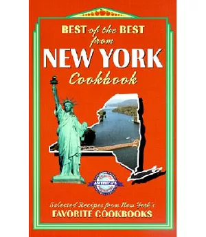 Best of the Best from New York: Selected Recipes from New York’s Favorite Cookbooks