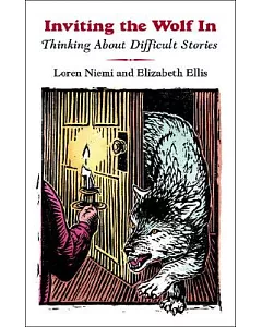 Inviting the Wolf in: Thinking About the Difficult Story