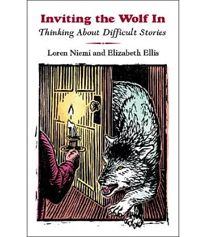Inviting the Wolf in: Thinking About the Difficult Story