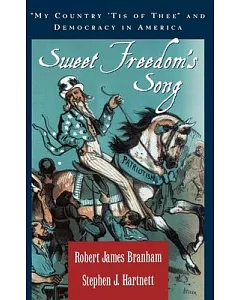 Sweet Freedom’s Song: My Country ’tis of Thee and Democracy in America
