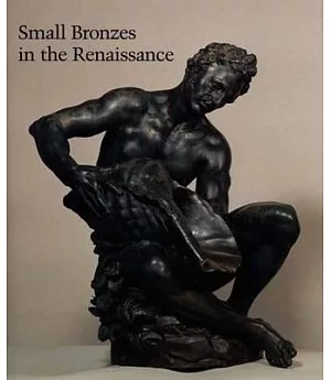 Small Bronzes in the Renaissance