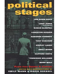 Political Stages: Plays That Shaped a Century