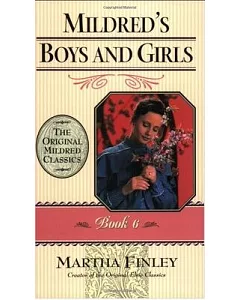 Mildred’s Boys and Girls: Book 6