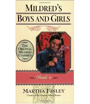 Mildred’s Boys and Girls: Book 6