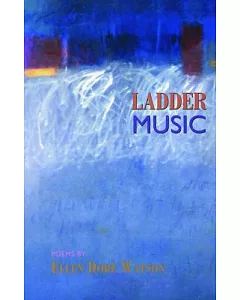 Ladder Music: Poems