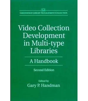 Video Collection Development in Multi-Type Libraries: A Handbook