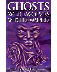 Ghosts Werewolves Witches & Vampires