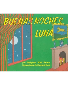 Buenas Noches Luna / Goodnight Moon