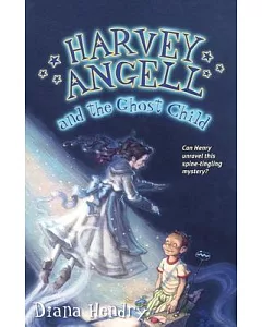 Harvey Angell & the Ghost Child