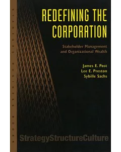Redefining the Corporation: Stakeholder Management and Organizational Wealth