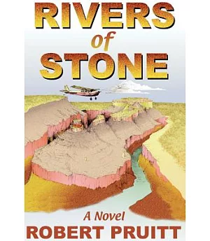 Rivers of Stone: A Novel