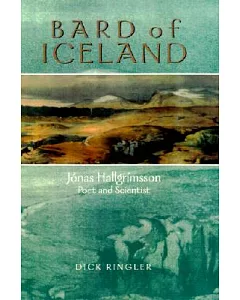 Bard of Iceland: Jonas Hallgrimsson, Poet and Scientist