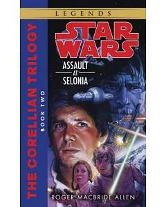 Assault at Selonia: The Correllian Trilogy