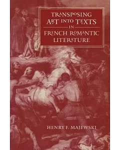 Transposing Art into Texts in French Romantic Literature