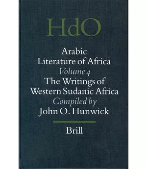 Arabic Literature of Africa: The Writings of Western Sudanic Africa