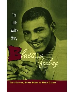 Blues With a Feeling: The Little Walter Story