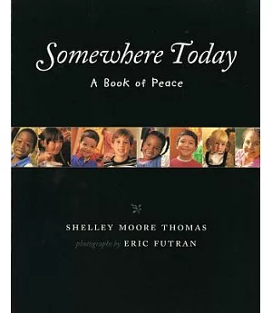 Somewhere Today: A Book of Peace