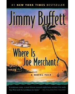 Where Is Joe Merchant?: A Novel Tale