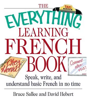 The Everything Learning French Book: Speak, Write, and Understand Basic French in No Time