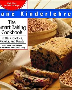 The Smart Baking Cookbook: Muffins, Cookies, Biscuits and Breads