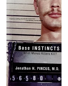 Base Instincts: What Makes Killers Kill?