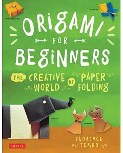 Origami for Beginners: The Creaive World of Paper Folding