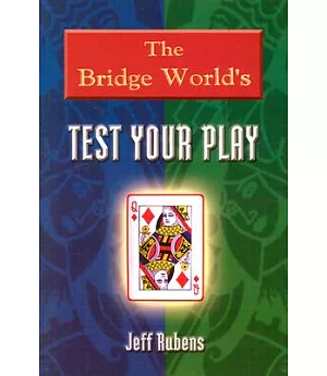 The Bridge World’s Test Your Play