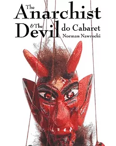 The Anarchist & the Devil Do Cabaret