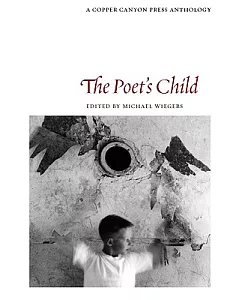The Poet’s Child: Edited by Michael wiegers