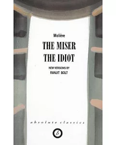 The Miser/the Idiot