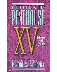 Letters to penthouse XV: Outrageous Erotic Oragasmic!