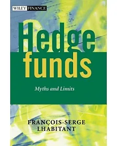 Hedge Funds: Myths and Limits
