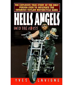 Hells Angels: Into the Abyss