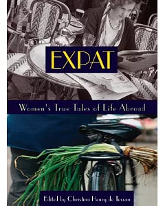 Expat: Women’s True Tales of Life Abroad