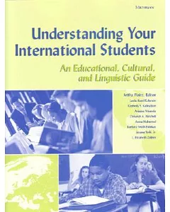 Understanding Your International Students: A Educational, Cultural, and Linguistic Guide